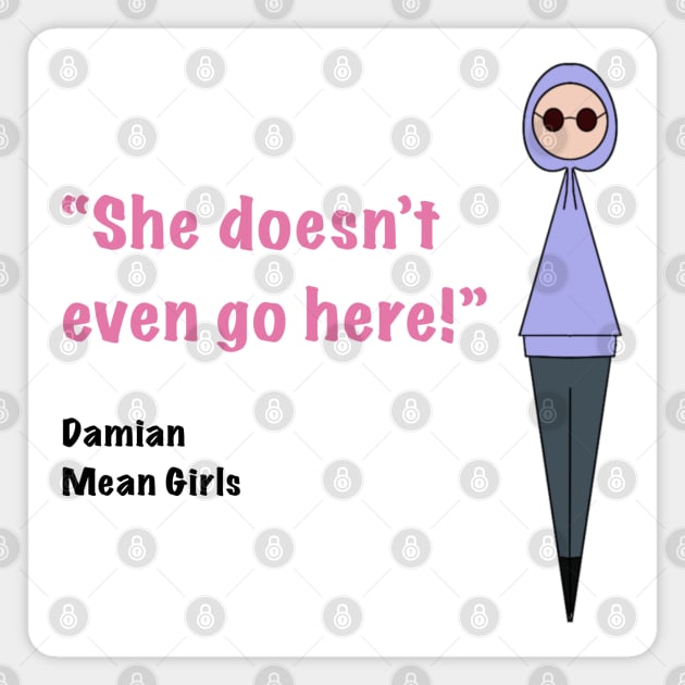 She Doesn’t Even Go Here! Magnet by Faceless Favorites 